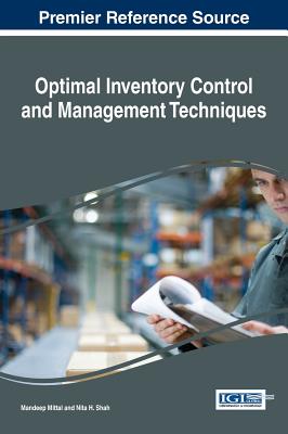 Optimal Inventory Control and Management Techniques - Mittal, Mandeep (Editor), and Shah, Nita H (Editor)