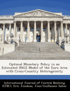 Optimal Monetary Policy in an Estimated Dsge Model of the Euro Area with Cross-Country Heterogeneity