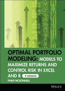 Optimal Portfolio Modeling, CD-ROM Includes Models Using Excel and R: Models to Maximize Returns and Control Risk in Excel and R