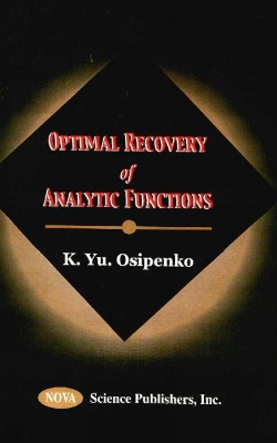 Optimal Recovery of Analytic Functions - Osipenko, K Yu