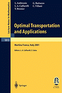 Optimal Transportation and Applications: Lectures Given at the C.I.M.E. Summer School Held in Martina Franca, Italy, September 2-8, 2001