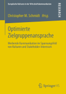 Optimierte Zielgruppenansprache: Werbende Kommunikation Im Spannungsfeld Von Kulturen Und Stakeholder-Interessen