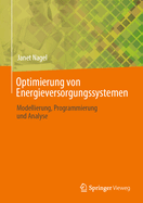 Optimierung von Energieversorgungssystemen: Modellierung, Programmierung und Analyse