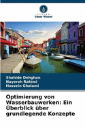 Optimierung von Wasserbauwerken: Ein ?berblick ?ber grundlegende Konzepte