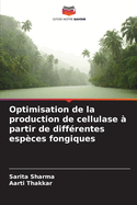 Optimisation de la production de cellulase ? partir de diff?rentes esp?ces fongiques