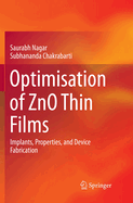 Optimisation of Zno Thin Films: Implants, Properties, and Device Fabrication