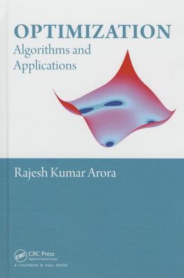 Optimization: Algorithms and Applications - Arora, Rajesh Kumar