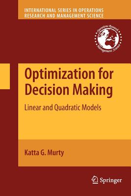 Optimization for Decision Making: Linear and Quadratic Models - Murty, Katta G