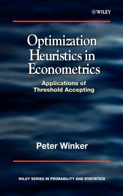 Optimization Heuristics in Econometrics: Applications of Threshold Accepting - Winker, Peter