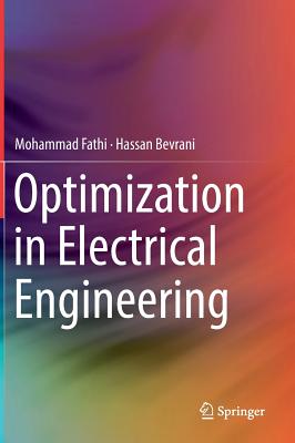 Optimization in Electrical Engineering - Fathi, Mohammad, and Bevrani, Hassan