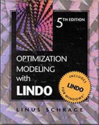 Optimization Modeling with Lindo - Schrage, Linus