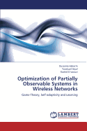 Optimization of Partially Observable Systems in Wireless Networks