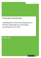 Optimization of Process Parameters of Powder Mixed Electric Discharge Machining for D2 Steel