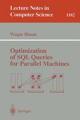 Optimization of SQL Queries for Parallel Machines - Hasan, Wagar