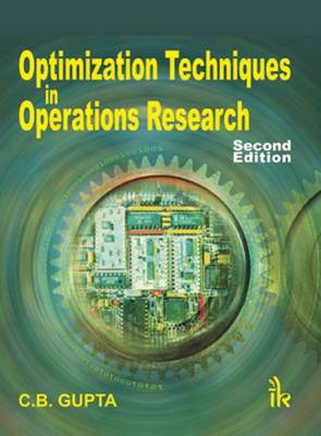 Optimization Techniques in Operation Research - Gupta, C. B.