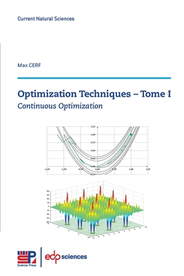 Optimization Techniques - Tome I: Continuous Optimization - Cerf, Max