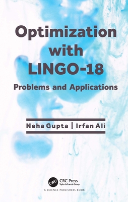 Optimization with Lingo-18: Problems and Applications - Gupta, Neha, and Ali, Irfan