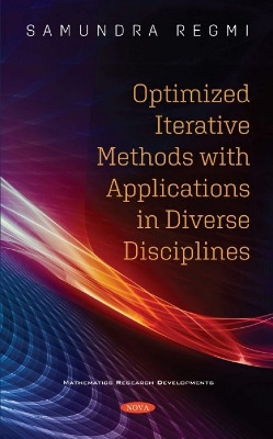 Optimized Iterative Methods with Applications in Diverse Disciplines - Regmi, Regmi