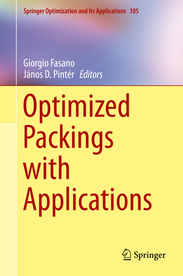 Optimized Packings with Applications - Fasano, Giorgio (Editor), and Pintr, Jnos D (Editor)