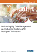 Optimizing Big Data Management and Industrial Systems With Intelligent Techniques