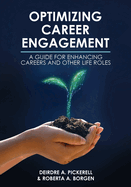 Optimizing Career Engagement: A Guide for Enhancing Careers and Other Life Roles