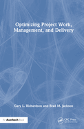 Optimizing Project Work, Management, and Delivery