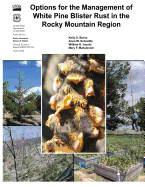 Options for the Management of White Pine Blister Rust in the Rocky Mountain Region