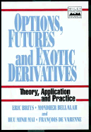 Options, Futures and Exotic Derivatives: Theory, Application and Practice