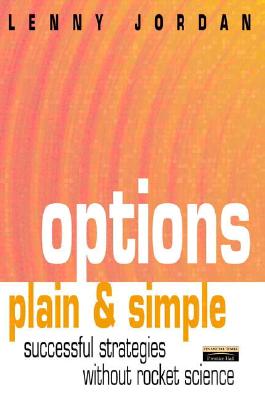 Options Plain & Simple: Successful Strategies Without Rocket Science - Jordan, Lenny