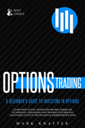 Options Trading: Learn how to Dominate Techniques, Strategies and Trading Psychology and Start Living in the Financial Independence Zone