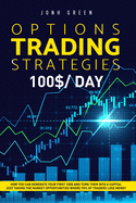 Options trading strategies: 7 strategies to start move your firsts steps and make money only after 3 days of testing