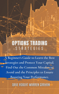 Options Trading Strategies: A beginner's guide to learn the best strategies and protect your capital. Find out the common mistakes to avoid and the principles to ensure boosting your performance.