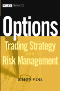 Options: Trading Strategy and Risk Management