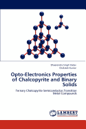 Opto-Electronics Properties of Chalcopyrite and Binary Solids