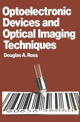 Optoelectronic Devices and Optical Imaging Techniques - Ross, D. A.