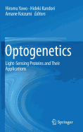 Optogenetics: Light-Sensing Proteins and Their Applications