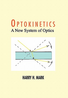 Optokinetics: A New System of Optics - Mark, Harry H