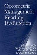 Optometric Management of Reading Dysfunction - Griffin, John R, and Christenson, Garth N, Od, Msed, and Wesson, Michael D