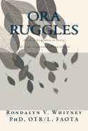 Ora Ruggles: A Poetic Life of Occupation: The Life of an Occupational Therapy Pioneer