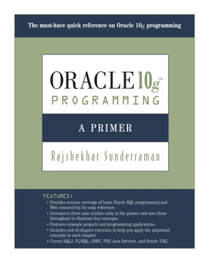 Oracle 10g Programming: A Primer - Sunderraman, Rajshekhar