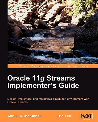 Oracle 11g Streams Implementer's Guide - McKinnell, Ann, and Yen, Eric