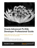 Oracle Advanced PL/SQL Developer Professional Guide