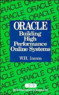 Oracle: Building High Performance Online Systems - Inmon, W H