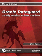 Oracle Data Guard: Standby Database Failover Handbook