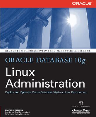 Oracle Database 10g Linux Administration - Whalen, Edward