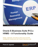 Oracle E-Business Suite R12.X Hrms - A Functionality Guide