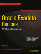 Oracle Exadata Recipes: A Problem-Solution Approach