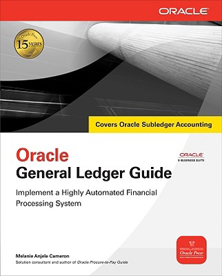 Oracle General Ledger Guide - Cameron, Melanie Anjele