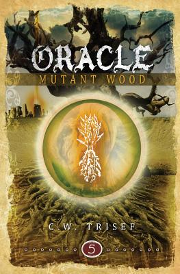 Oracle - Mutant Wood - Trisef, C W