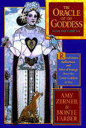 Oracle of the Goddess: Revelations, Reflections and Rites of Passage from the Great Goddess to You